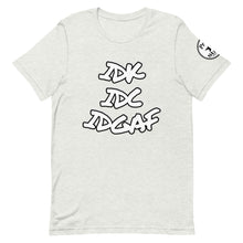 Load image into Gallery viewer, IDK IDC IDGAF Short-Sleeve Unisex T-Shirt