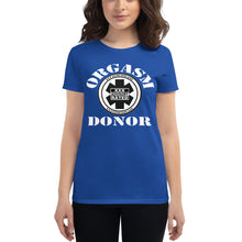 Load image into Gallery viewer, Women's Orgasm Donor short sleeve t-shirt