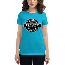 Load image into Gallery viewer, Women's Certified Dope short sleeve t-shirt