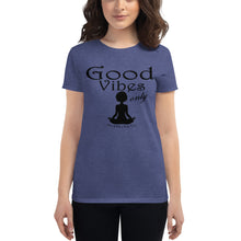 Load image into Gallery viewer, Women's Good vibes only yoga BL short sleeve t-shirt