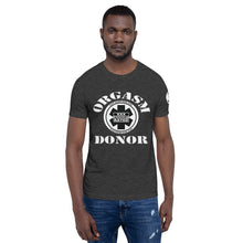 Load image into Gallery viewer, Orgasm Donor Short-Sleeve Unisex T-Shirt