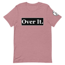 Load image into Gallery viewer, Over it. Short-Sleeve Unisex T-Shirt