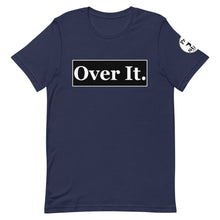 Load image into Gallery viewer, Over it. Short-Sleeve Unisex T-Shirt