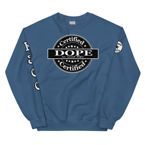 Certified Dope Unisex Sweatshirt