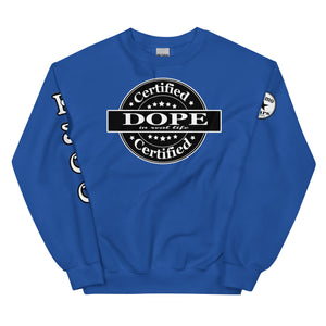 Certified Dope Unisex Sweatshirt