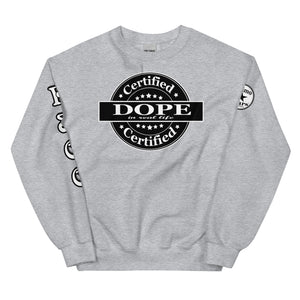 Certified Dope Unisex Sweatshirt