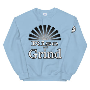 Rise and Grind Unisex sweatshirt