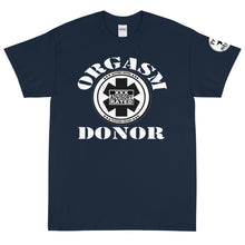 Load image into Gallery viewer, Orgasm Donor Short Sleeve T-Shirt
