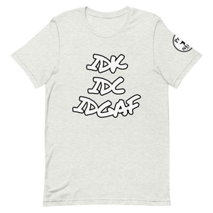IDK IDC IDGAF Short-Sleeve Unisex T-Shirt