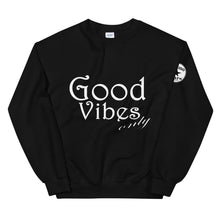 Load image into Gallery viewer, Good Vibes only Unisex Sweatshirt
