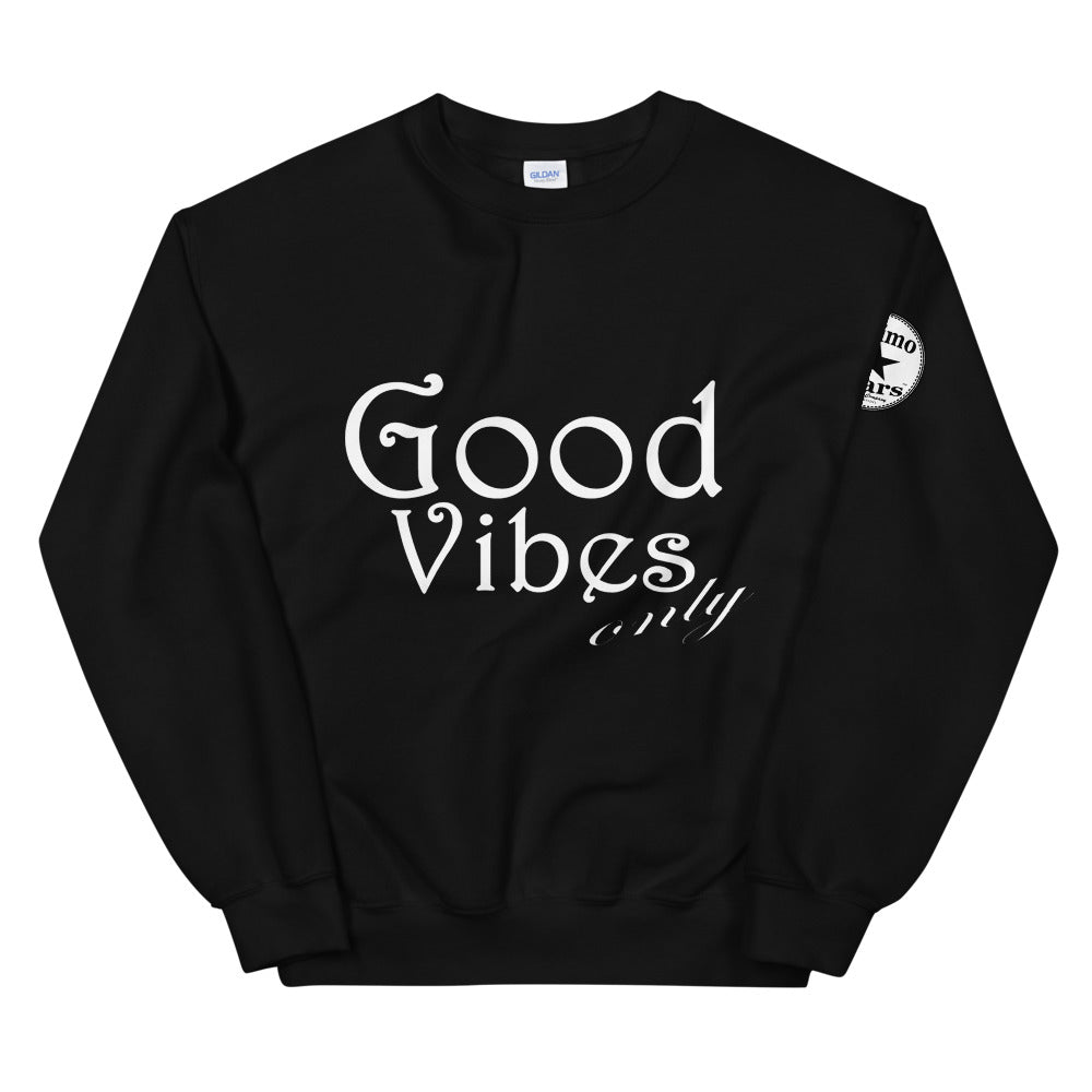 Good Vibes only Unisex Sweatshirt