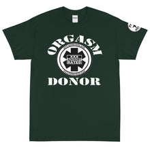 Load image into Gallery viewer, Orgasm Donor Short Sleeve T-Shirt
