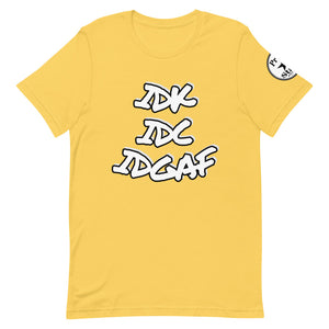 IDK IDC IDGAF Short-Sleeve Unisex T-Shirt