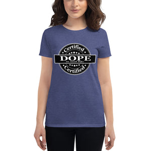 Women's Certified Dope short sleeve t-shirt