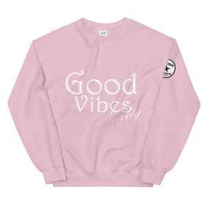 Good Vibes only Unisex Sweatshirt
