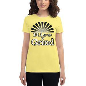 Women's Rise and Grind  short sleeve t-shirts