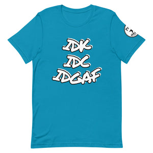 IDK IDC IDGAF Short-Sleeve Unisex T-Shirt
