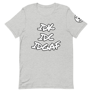 IDK IDC IDGAF Short-Sleeve Unisex T-Shirt