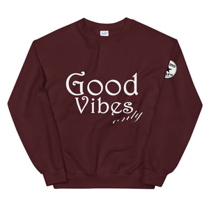 Good Vibes only Unisex Sweatshirt