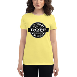Women's Certified Dope short sleeve t-shirt