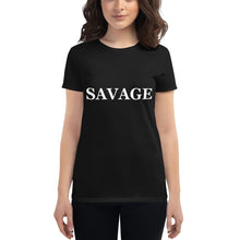 Load image into Gallery viewer, Women&#39;s SAVAGE short sleeve t-shirt
