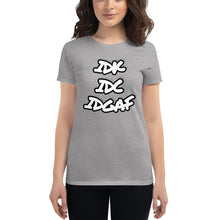 Load image into Gallery viewer, Women&#39;s IDK IDC IDGAF short sleeve t-shirt
