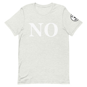 NO Short-Sleeve Unisex T-Shirt