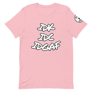 IDK IDC IDGAF Short-Sleeve Unisex T-Shirt