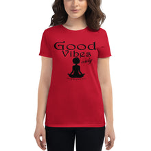 Load image into Gallery viewer, Women&#39;s Good vibes only yoga BL short sleeve t-shirt

