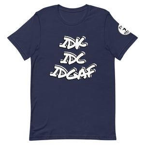 IDK IDC IDGAF Short-Sleeve Unisex T-Shirt