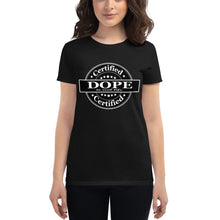 Load image into Gallery viewer, Women&#39;s Certified Dope short sleeve t-shirt
