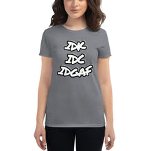 Load image into Gallery viewer, Women&#39;s IDK IDC IDGAF short sleeve t-shirt
