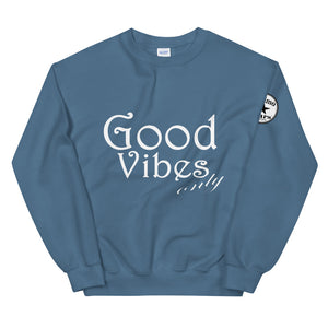Good Vibes only Unisex Sweatshirt