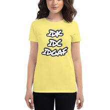 Load image into Gallery viewer, Women&#39;s IDK IDC IDGAF short sleeve t-shirt
