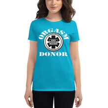 Load image into Gallery viewer, Women&#39;s Orgasm Donor short sleeve t-shirt
