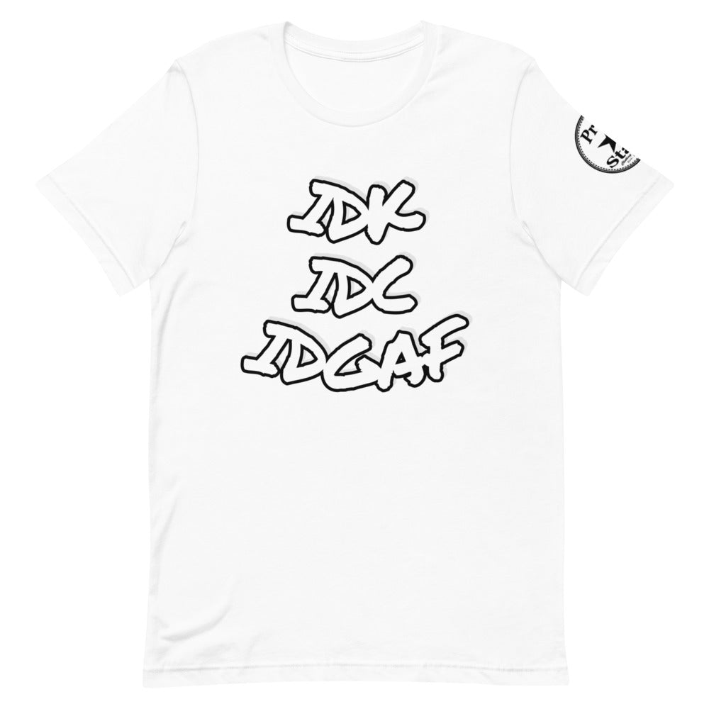 IDK IDC IDGAF Short-Sleeve Unisex T-Shirt