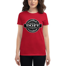 Load image into Gallery viewer, Women&#39;s Certified Dope short sleeve t-shirt
