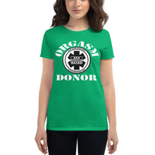 Load image into Gallery viewer, Women&#39;s Orgasm Donor short sleeve t-shirt
