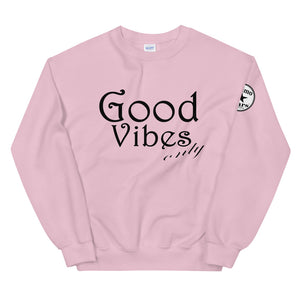 Good vibes only bl Unisex Sweatshirt