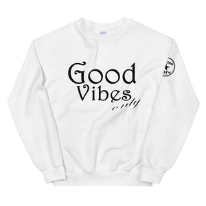 Good vibes only bl Unisex Sweatshirt