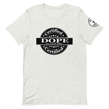 Load image into Gallery viewer, Certified Dope Short-Sleeve Unisex T-Shirt
