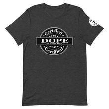 Load image into Gallery viewer, Certified Dope Short-Sleeve Unisex T-Shirt
