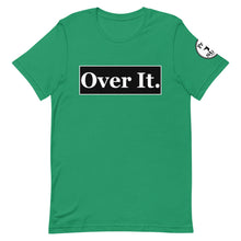 Load image into Gallery viewer, Over it. Short-Sleeve Unisex T-Shirt
