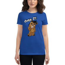 Load image into Gallery viewer, Over it. Women&#39;s short sleeve t-shirt
